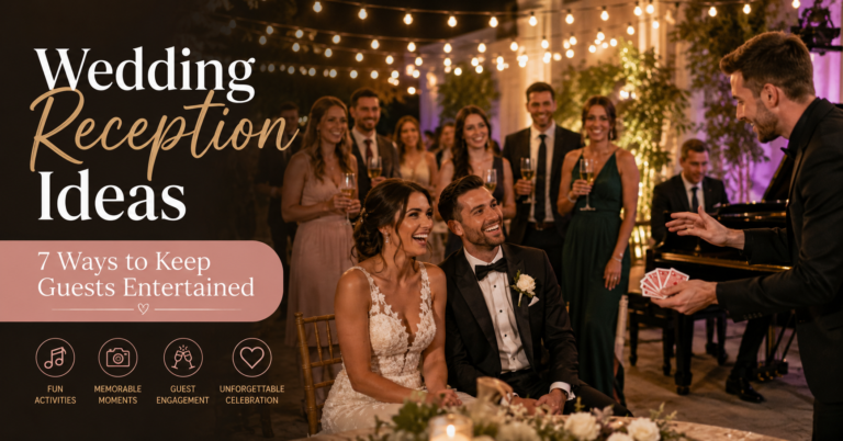 Wedding Reception Ideas: 7 Ways to Entertain Guests
